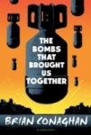 Bombs That Brought Us Together