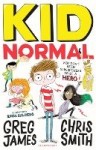 Kid Normal - The first book in the super heroic, super silly series from Greg James and Chris Smith