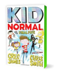 Kid Normal and the Final Five - The final book in the super heroic, super silly series from Greg James and Chris Smith