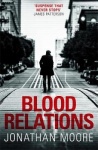 Blood Relations - The smart, electrifying noir thriller follow up to The Poison Artist