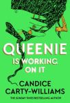 Queenie is Working on It - 2026's hottest summer read from the author of bestselling smash-hit QUEENIE