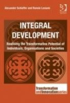 Integral Development - Realising the Transformative Potential of Individuals, Organisations and Societies