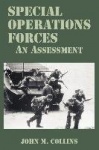 Special Operations Forces - An Assessment