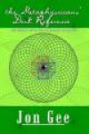 The Metaphysicians' Desk Reference - including the revised Formal System of Metaphysics
