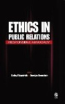 Ethics in Public Relations - Responsible Advocacy