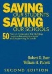 Saving Our Students, Saving Our Schools - 50 Proven Strategies for Helping Underachieving Students and Improving Schools