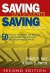 Saving Our Students, Saving Our Schools - 50 Proven Strategies for Helping Underachieving Students and Improving Schools