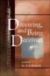 Deceiving, and Being Deceived