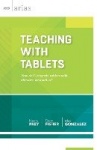 Teaching with Tablets - How Do I Integrate Tablets With Effective Instruction?