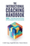 The Instructional Coaching Handbook - 200+ Troubleshooting Strategies for Success