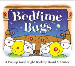 Bedtime Bugs - A Pop-up Good Night Book by David A. Carter
