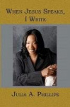 When Jesus Speaks, I Write