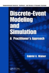 Discrete-Event Modeling and Simulation - A Practitioner's Approach