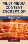 Multimedia Content Encryption - Techniques and Applications