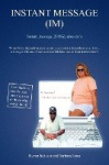 Instant Message (Im) - Can True Love Text Its Way into the Heart of Those Who Search for It?