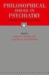 Philosophical Issues in Psychiatry - Explanation, Phenomenology, and Nosology