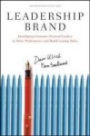 Leadership Brand - Developing Customer-Focused Leaders to Drive Performance Amd Build Lasting Value