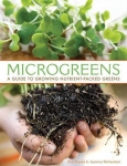 Microgreens - A Guide to Growing Nutrient-Packed Greens