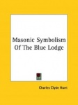 Masonic Symbolism of the Blue Lodge