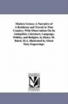 Modern Greece - A Narrative of A Residence and Travels in That Country; With Observations On Its Antiquities, Literature, Langua