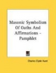Masonic Symbolism of Oaths and Affirmations - Pamphlet