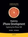 Beginning iPhone Development : Exploring the iPhone SDK