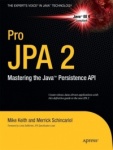 Pro JPA 2 : Mastering the Java™ Persistence API