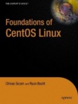 Foundations of CentOS Linux : Enterprise Linux On the Cheap