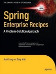 Spring Enterprise Recipes : A Problem-Solution Approach