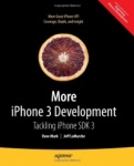 More iPhone 3 Development : Tackling iPhone SDK 3