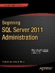 Beginning SQL Server 2012 Administration