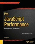 Pro JavaScript Performance - Monitoring and Visualization