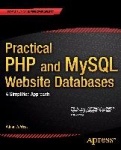 Practical PHP and MySQL Website Databases - A Simplified Approach