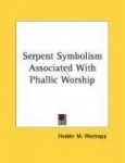 Serpent Symbolism Associated with Phallic Worship