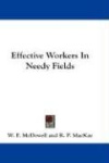 Effective Workers in Needy Fields