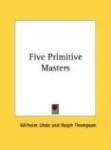 Five Primitive Masters