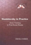 Stanislavsky in Practice - Actor Training in Post-Soviet Russia