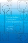 Computer-Mediated Communication in Personal Relationships