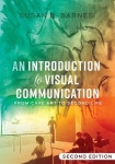 An Introduction to Visual Communication - From Cave Art to Second Life (2nd edition)