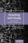 Enacting Self-Study - Learning and Leading Through Love
