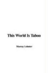 This World Is Taboo