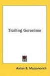 Trailing Geronimo