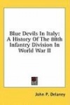Blue Devils in Italy: A History of the 88th Infantry Division in World War II