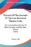 Extracts of the Journals of the Late Reverend Thomas Coke: Comprising Several Visits to North America and the West Indies (1816)