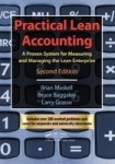 Practical Lean Accounting - A Proven System for Measuring and Managing the Lean Enterprise, Second Edition