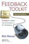 Feedback Toolkit - 16 Tools for Better Communication in the Workplace, Second Edition
