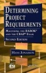 Determining Project Requirements - Mastering the BABOK® and the CBAP® Exam