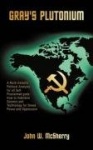 Grays' Plutonium - A Multi-Galactic Political Analysis for All Self-Proclaimed Gods: How to Indenture Science and Technology for