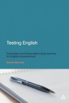 Testing English - Formative and Summative Approaches to English Assessment