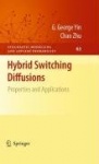 Hybrid Switching Diffusions - Properties and Applications